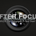 Make Your Android  DSLR Camera With AfterFocus Android Apps